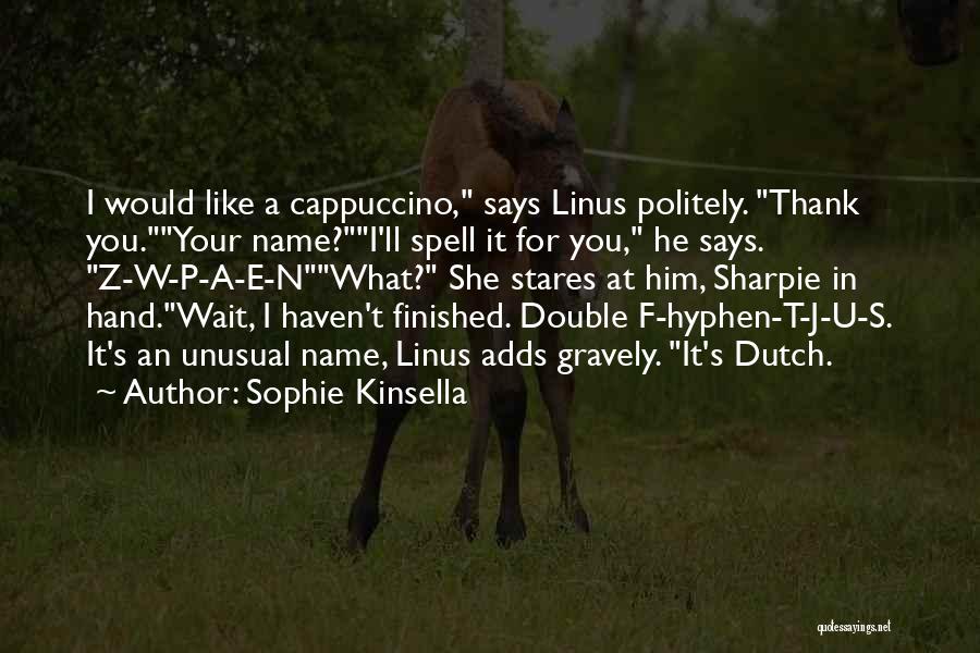 N E W Quotes By Sophie Kinsella