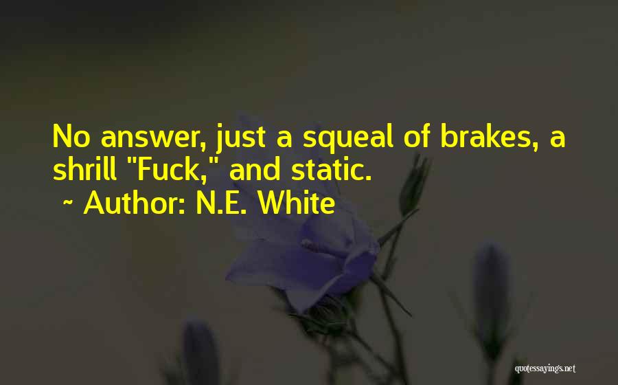 N.E. White Quotes 1686724