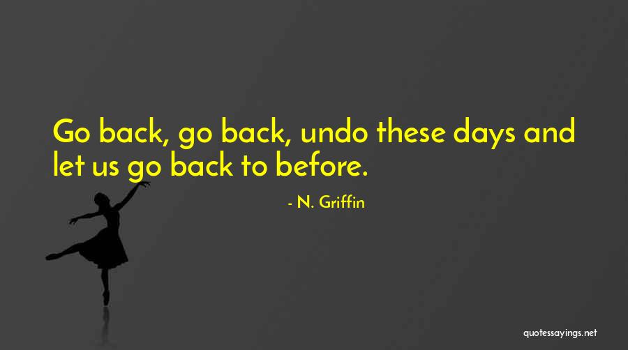 N. Griffin Quotes 597860