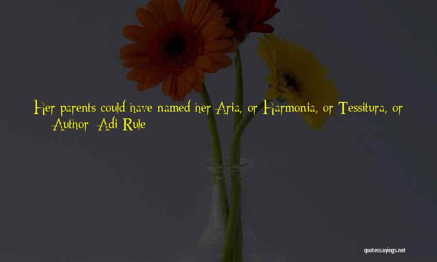 N Harmonia Quotes By Adi Rule