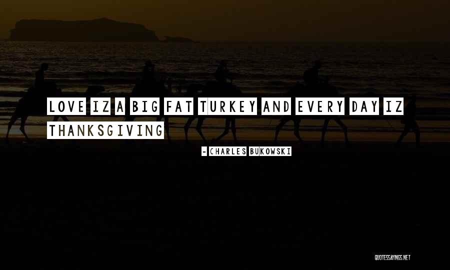N Iz The By Quotes By Charles Bukowski N Iz The By Quotes By Charles Bukowski