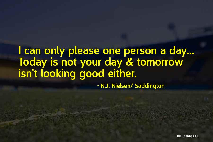 N.J. Nielsen/ Saddington Quotes 874095 N.J. Nielsen/ Saddington Quotes 874095