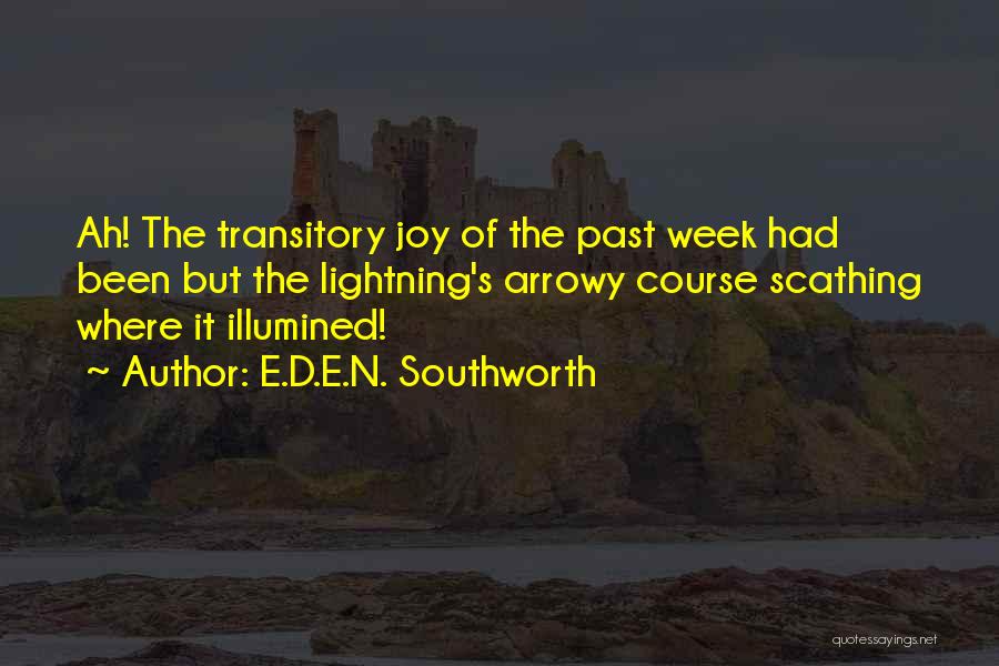 N Joy Quotes By E.D.E.N. Southworth