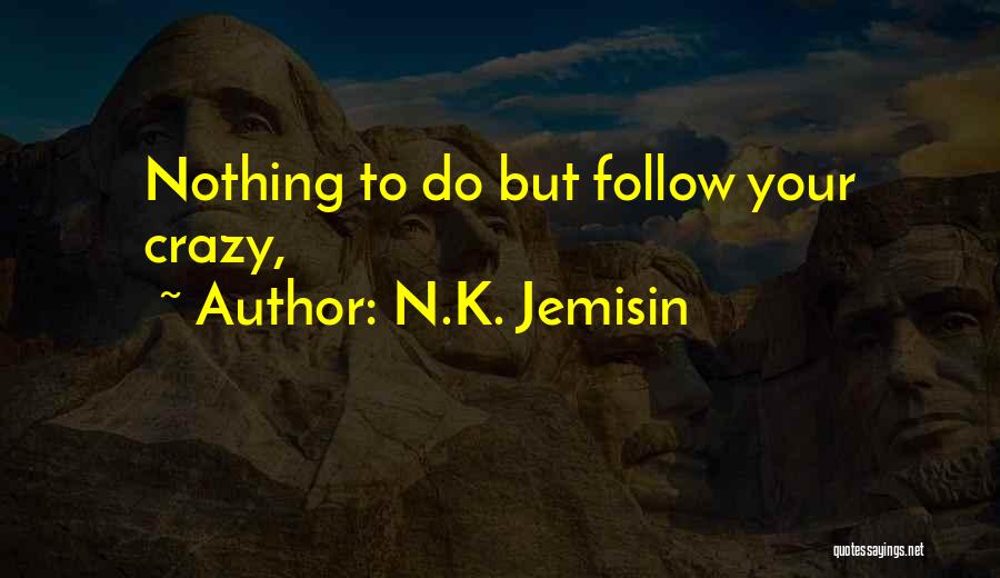 N.K. Jemisin Quotes 1325164