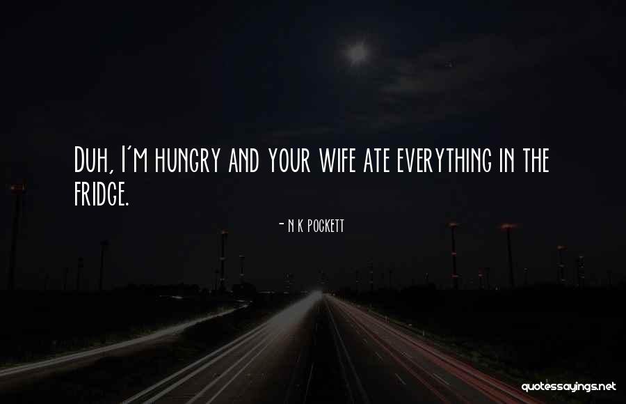 N K Pockett Quotes 474824 N K Pockett Quotes 474824