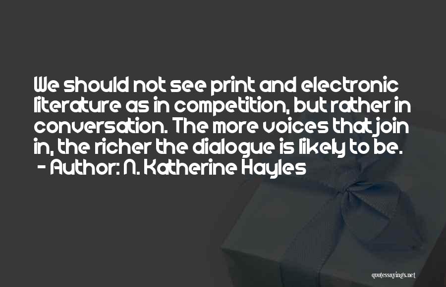 N. Katherine Hayles Quotes 352011