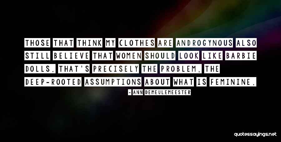 N L Dolls Quotes By Ann Demeulemeester N L Dolls Quotes By Ann Demeulemeester