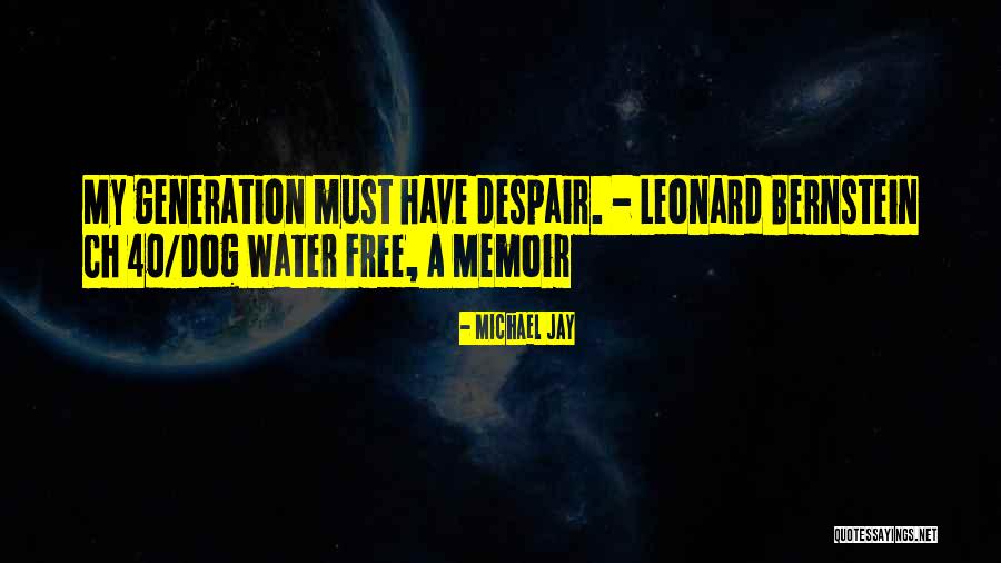 N Lezn Quotes By Michael Jay
