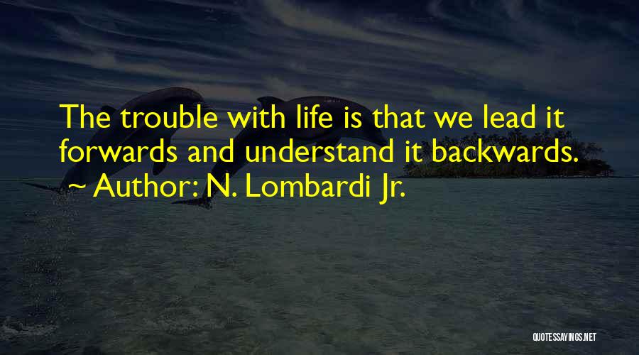 N. Lombardi Jr. Quotes 1500342