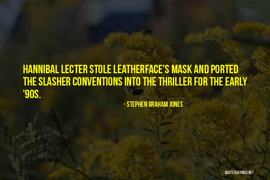 N Mme Linnaosa Valitsus Quotes By Stephen Graham Jones N Mme Linnaosa Valitsus Quotes By Stephen Graham Jones