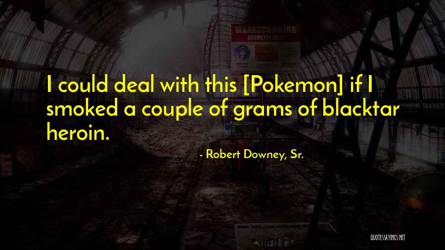 N Pokemon Quotes By Robert Downey, Sr. N Pokemon Quotes By Robert Downey, Sr.