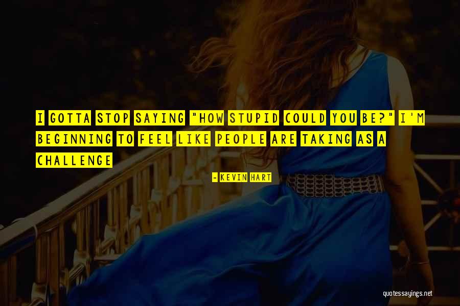N R Hart Sad Quotes By Kevin Hart N R Hart Sad Quotes By Kevin Hart