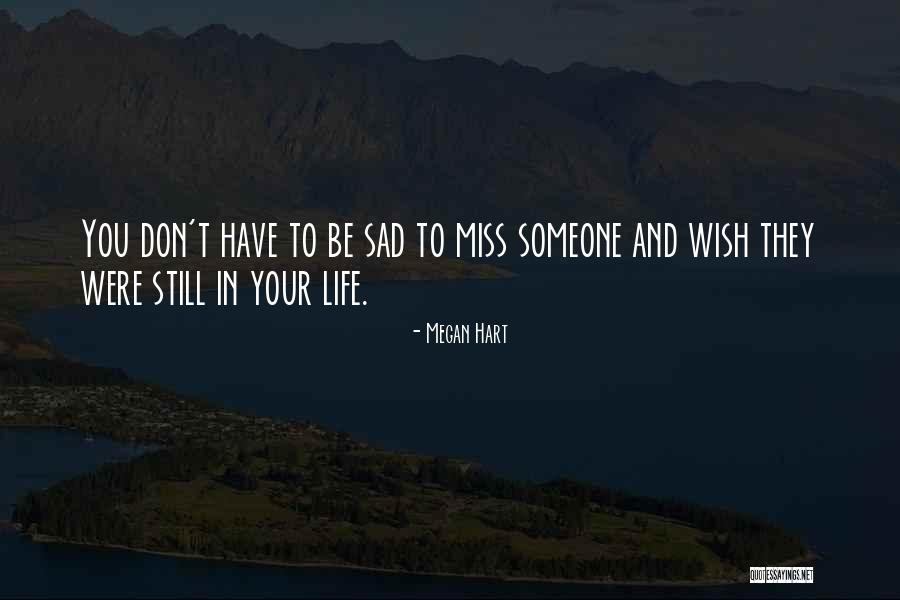 N R Hart Sad Quotes By Megan Hart N R Hart Sad Quotes By Megan Hart