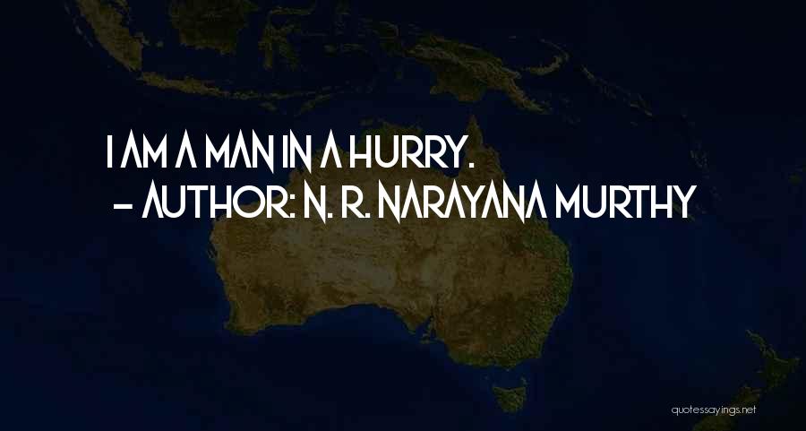N. R. Narayana Murthy Quotes 1824014