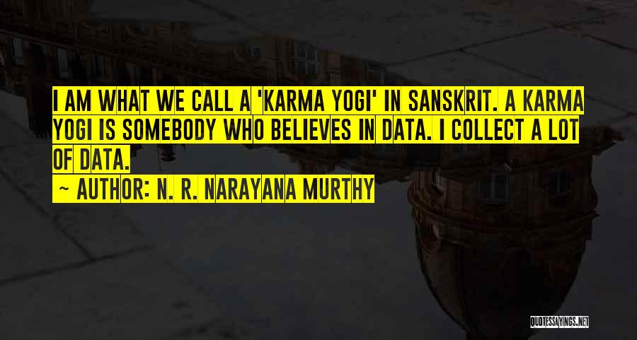 N. R. Narayana Murthy Quotes 1879381