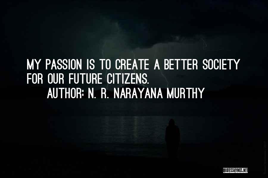 N. R. Narayana Murthy Quotes 406386