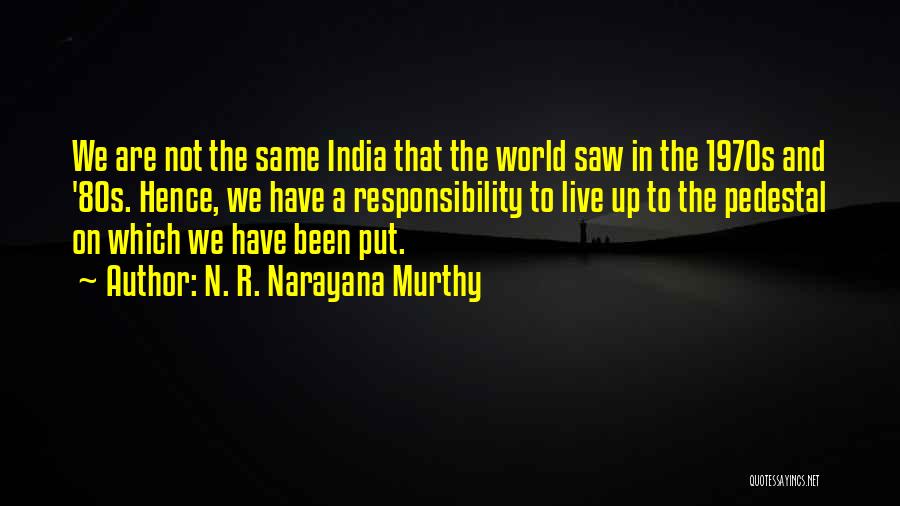 N. R. Narayana Murthy Quotes 568085