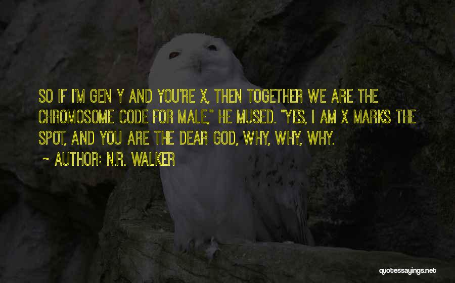 N.R. Walker Quotes 1606255