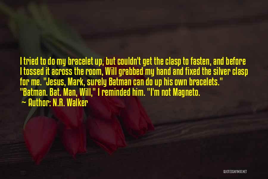 N.R. Walker Quotes 2260189