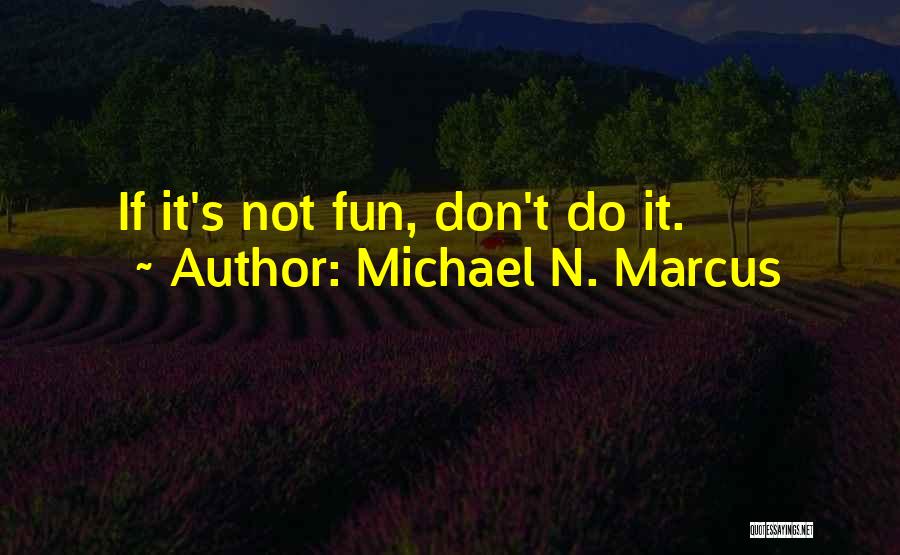 N.s.krishnan Quotes By Michael N. Marcus