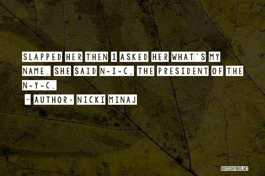 N.s.krishnan Quotes By Nicki Minaj