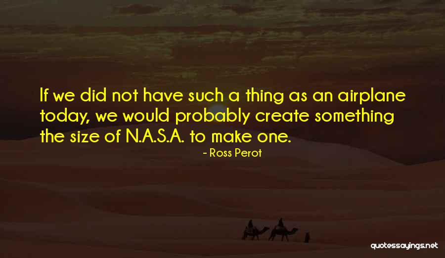 N.s.krishnan Quotes By Ross Perot