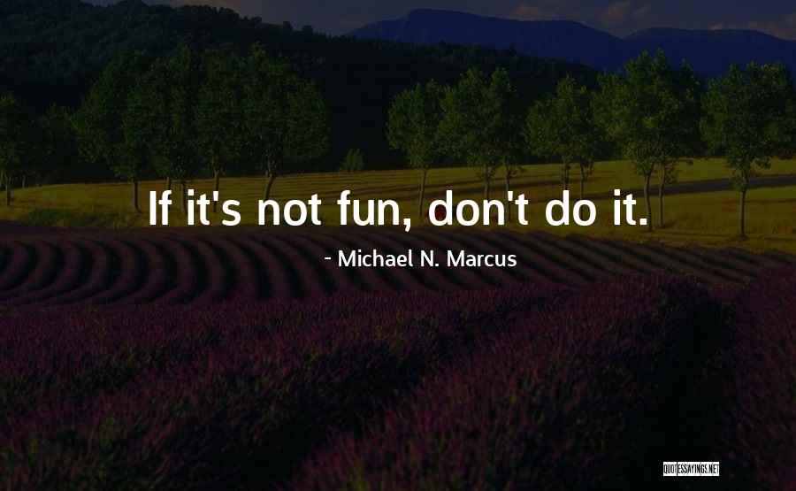 N.t. Quotes By Michael N. Marcus