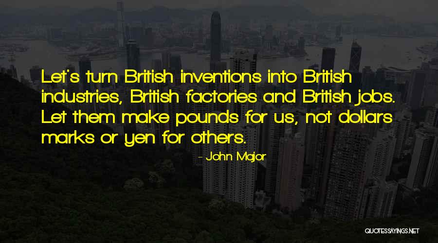 N Us Dollars To British Pounds Quotes By John Major N Us Dollars To British Pounds Quotes By John Major