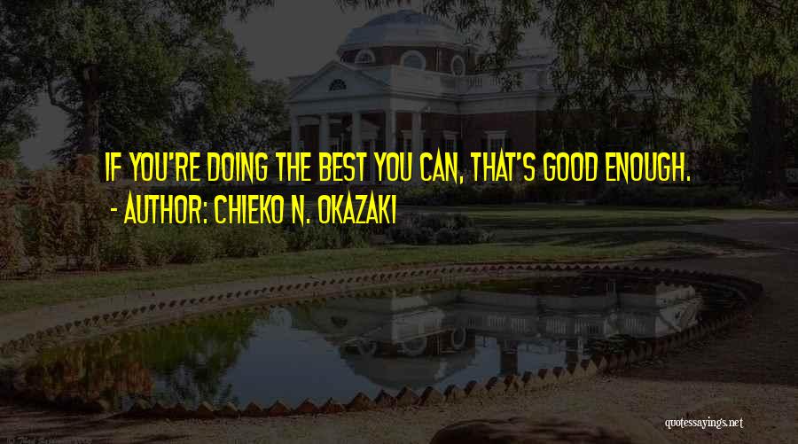 N.w.a Best Quotes By Chieko N. Okazaki