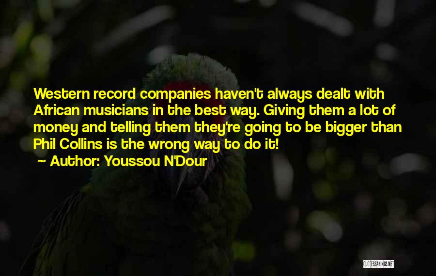 N.w.a Best Quotes By Youssou N'Dour