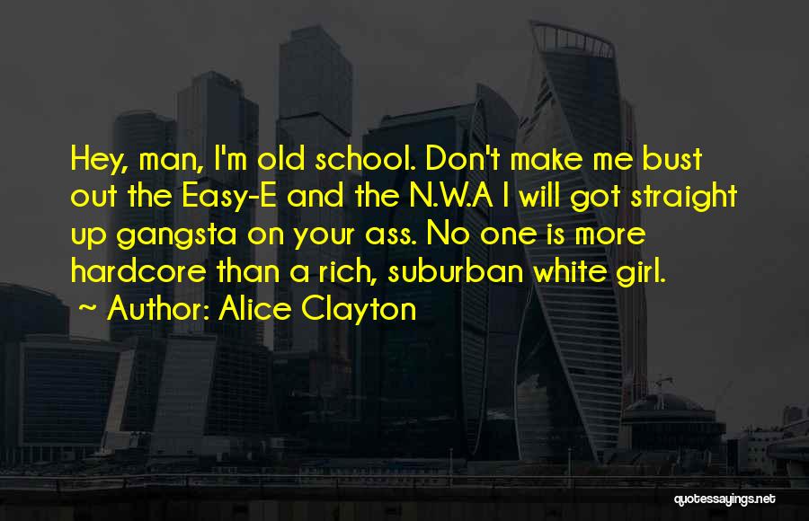 N W A Quotes By Alice Clayton