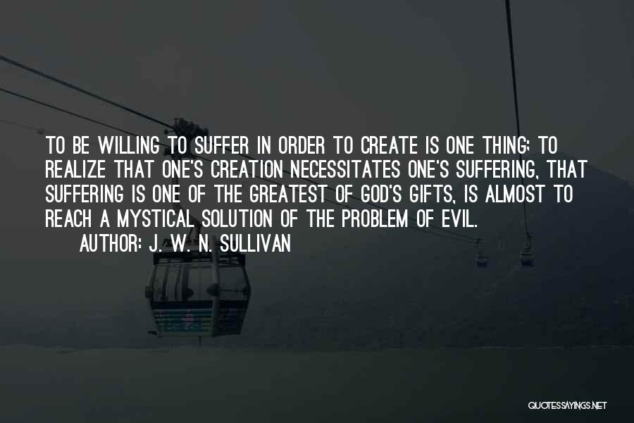 N W A Quotes By J. W. N. Sullivan