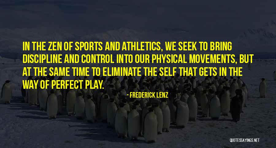 N W L Athletics Quotes By Frederick Lenz