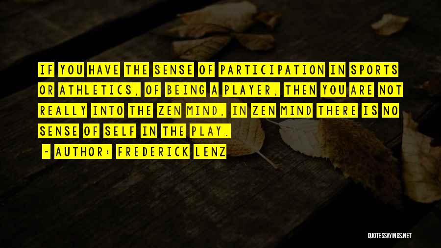 N W L Athletics Quotes By Frederick Lenz