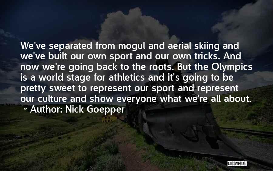 N W L Athletics Quotes By Nick Goepper