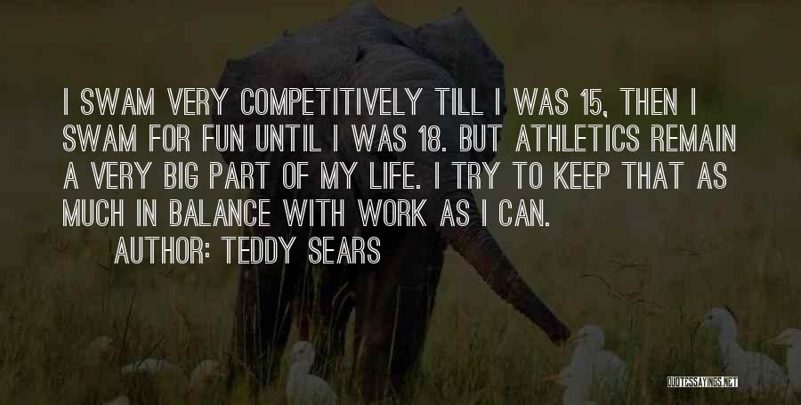 N W L Athletics Quotes By Teddy Sears