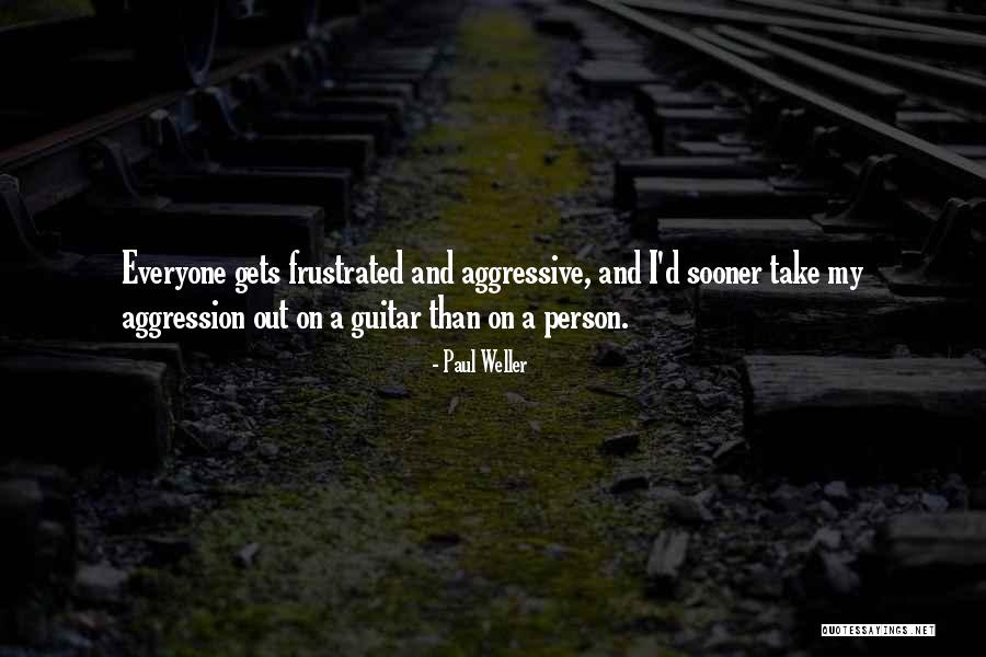 N W L Weller Quotes By Paul Weller N W L Weller Quotes By Paul Weller
