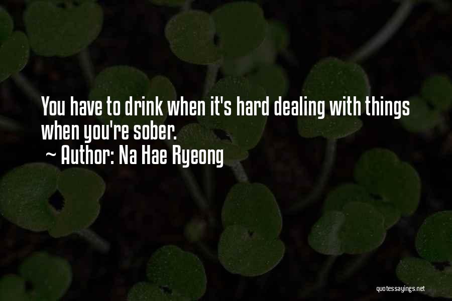 Na Hae Ryeong Quotes 281963