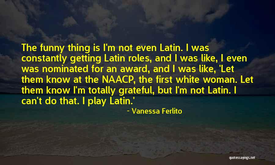 Naacp Award Quotes By Vanessa Ferlito Naacp Award Quotes By Vanessa Ferlito