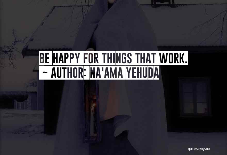 Na'ama Yehuda Quotes 1657949