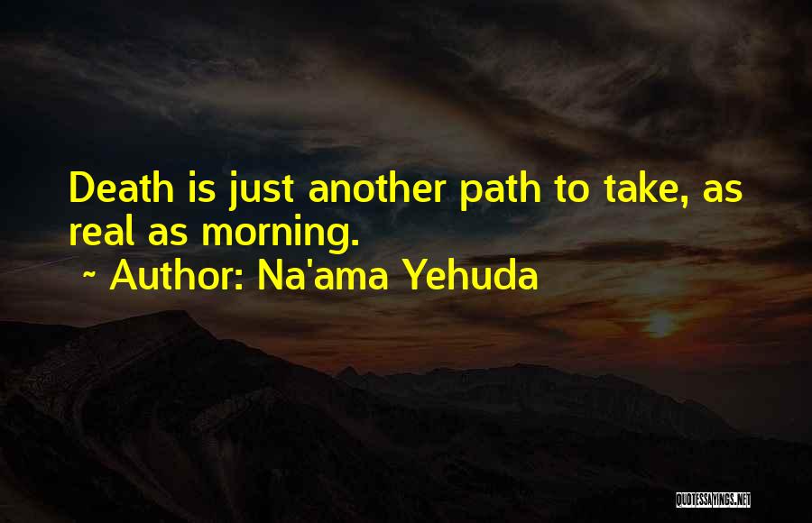 Na'ama Yehuda Quotes 610290
