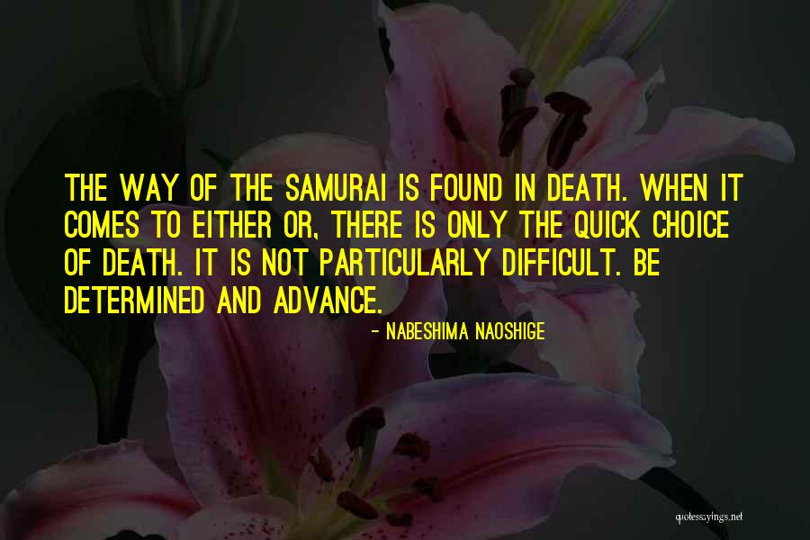 Nabeshima Quotes By Nabeshima Naoshige Nabeshima Quotes By Nabeshima Naoshige