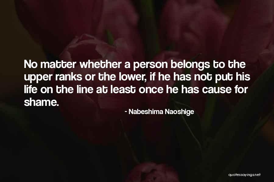 Nabeshima Quotes By Nabeshima Naoshige Nabeshima Quotes By Nabeshima Naoshige