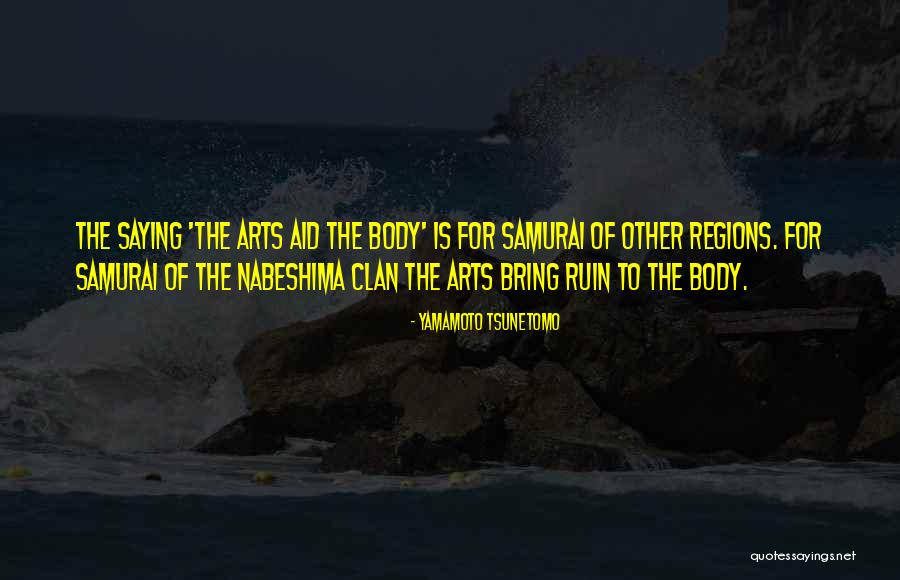 Nabeshima Quotes By Yamamoto Tsunetomo Nabeshima Quotes By Yamamoto Tsunetomo