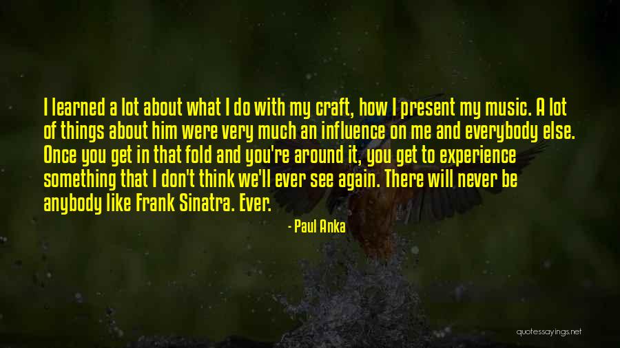 Nabobs Ward Quotes By Paul Anka Nabobs Ward Quotes By Paul Anka