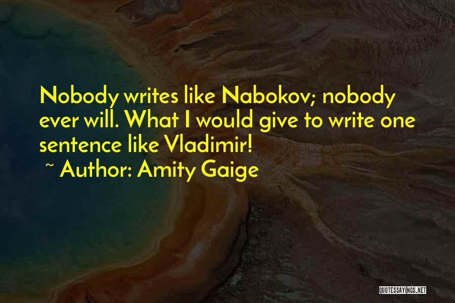 Nabokov Vladimir Quotes By Amity Gaige