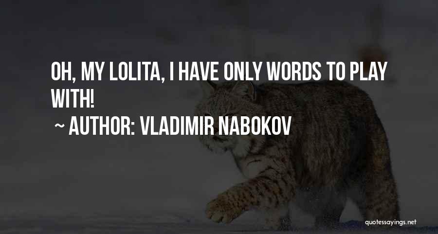 Nabokov Vladimir Quotes By Vladimir Nabokov