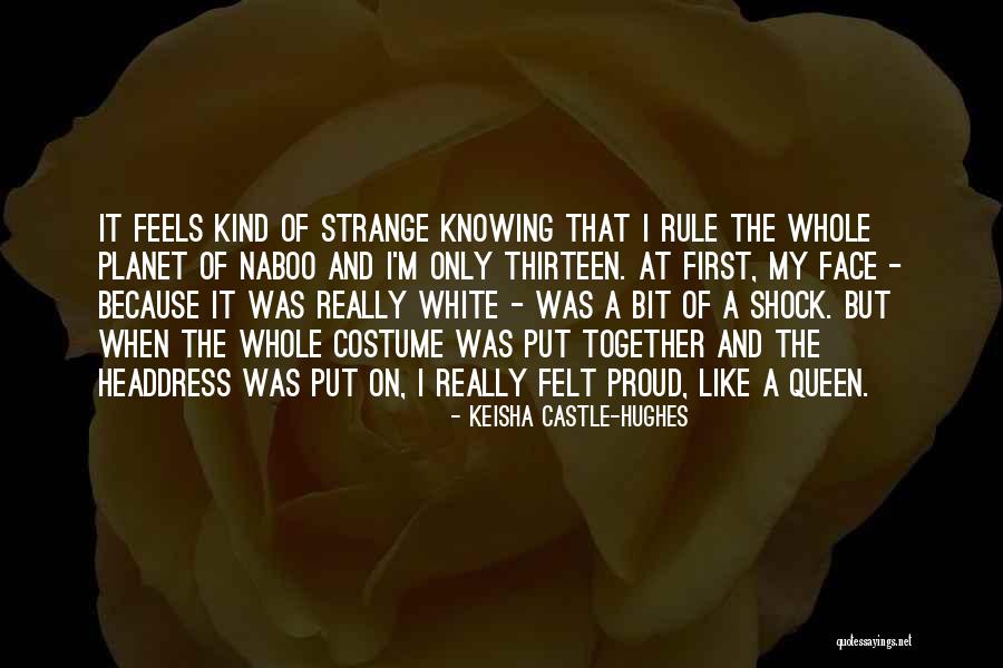Naboo N 1 Quotes By Keisha Castle-Hughes Naboo N 1 Quotes By Keisha Castle-Hughes
