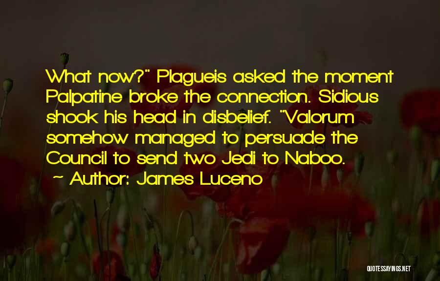 Naboo Quotes By James Luceno