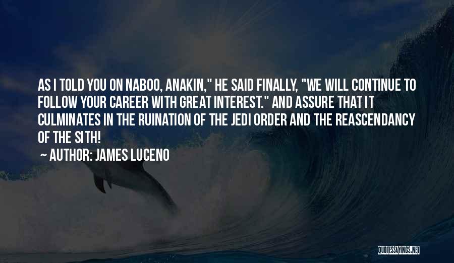 Naboo Quotes By James Luceno